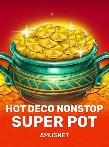 Hot Deco Nonstop Super Pot game tile