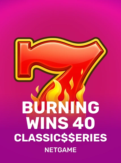 Burning Wins 40: Classic$erieS game tile